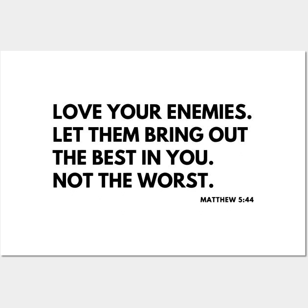 Christian Quote: Love Your Enemies Wall Art by ChristianLifeApparel